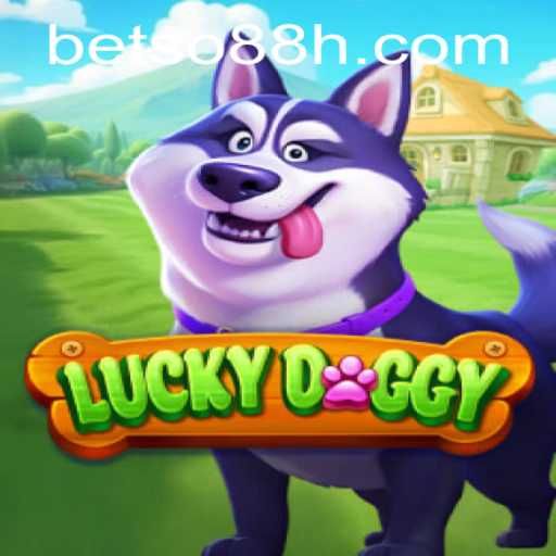 Exploring 'LuckyDoggy': A Comprehensive Guide to the Game Featuring BETSO 88