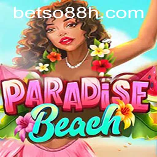 Discover the Exciting World of ParadiseBeach: A Gaming Experience with BETSO 88
