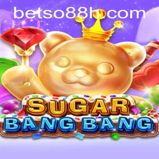Exploring the Dynamic World of SUGARBANGBANG: A Riveting Game Experience Enhanced by BETSO 88
